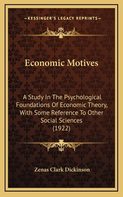Economic Motives: A Study In The Psychological ... 1164764683 Book Cover