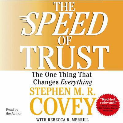 The Speed of Trust: The One Thing That Changes ... 0743564693 Book Cover