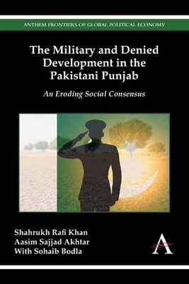 The Military and Denied Development in the Paki... 1783082895 Book Cover