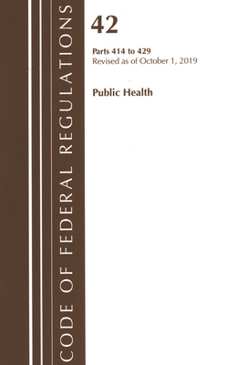 Code of Federal Regulations, Title 42 Public He... 1641439408 Book Cover