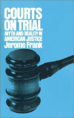Courts on Trial: Myth and Reality in American J... 0691027552 Book Cover