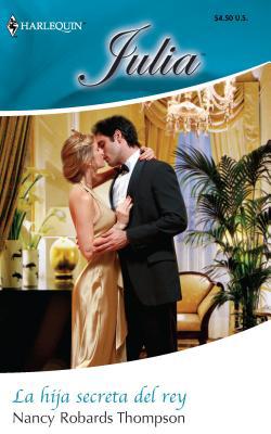 La Hija Secreta del Rey: (the King's Secret Dau... [Spanish] 0373673752 Book Cover
