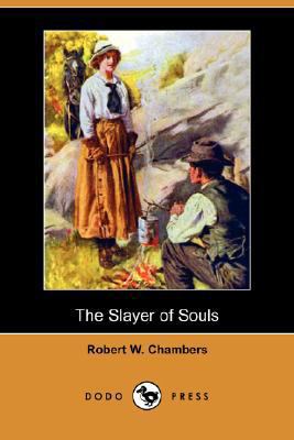 The Slayer of Souls (Dodo Press) 1406591106 Book Cover