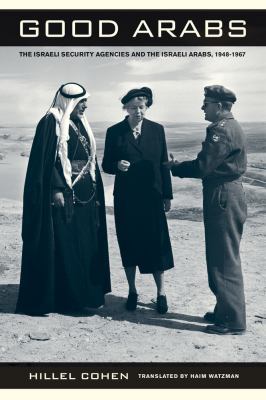 Good Arabs: The Israeli Security Agencies and t... 0520269764 Book Cover