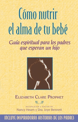 Cómo nutrir el alma de tu bebé [Spanish] 607979277X Book Cover