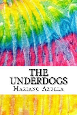 The Underdogs: Includes MLA Style Citations for... 198564195X Book Cover