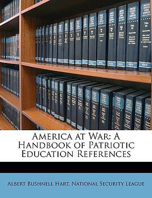 America at War: A Handbook of Patriotic Educati... 1147446687 Book Cover