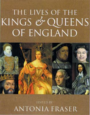 The Lives of the Kings and Queens of England 0304357235 Book Cover