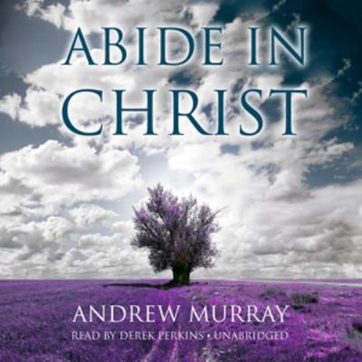 Abide in Christ 1481526715 Book Cover