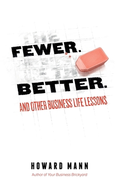 Fewer. Better.: And Other Business Life Lessons. 173785421X Book Cover