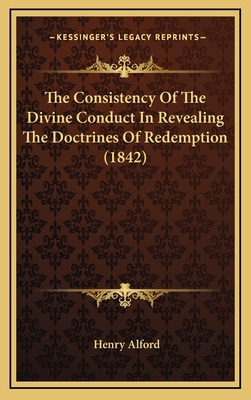 The Consistency of the Divine Conduct in Reveal... 1164276654 Book Cover