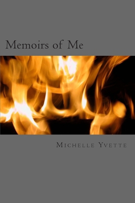 Memoir's of Me: My Journey to Re-Discovery 1482333066 Book Cover