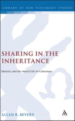 Sharing in the Inheritance: Identity and the Moral Life in Colossians