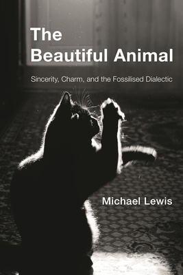Beautiful Animal: Sincerity, Charm, and the Fos... 1786607557 Book Cover