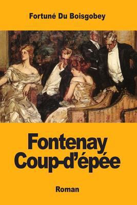 Fontenay Coup-d'épée [French] 1974056562 Book Cover