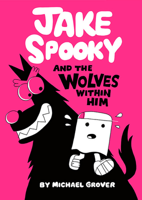 Jake Spooky and the Wolves Within Him 1662665792 Book Cover