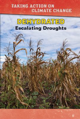 Dehydrated: Escalating Droughts 1502652269 Book Cover