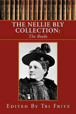 The Nellie Bly Collection 1456875353 Book Cover