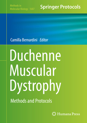 Duchenne Muscular Dystrophy: Methods and Protocols 1493973738 Book Cover