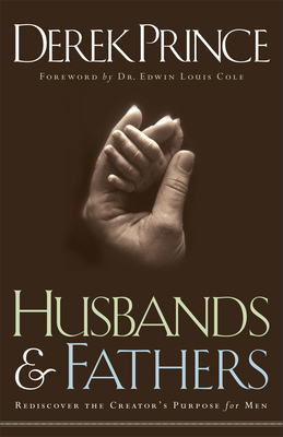 Husbands and Fathers: Rediscover the Creator's ... 0800792742 Book Cover
