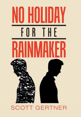 No Holiday for the Rainmaker 1984577484 Book Cover