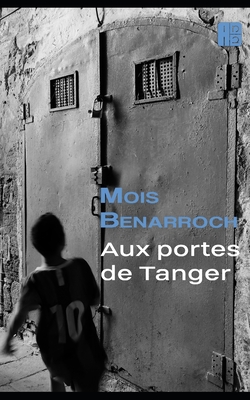 Aux portes de Tanger [French] B089L8SH9B Book Cover