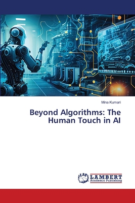 Beyond Algorithms: The Human Touch in AI 6207807979 Book Cover