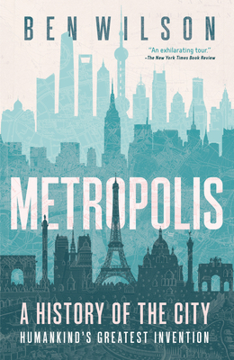Metropolis: A History of the City, Humankind's ... 0385690983 Book Cover