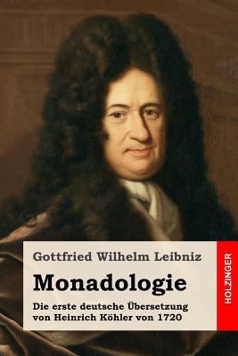 Monadologie: Die erste deutsche Übersetzung von... [German] 154492187X Book Cover