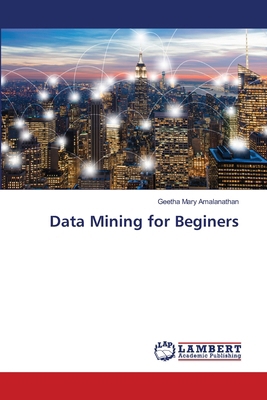 Data Mining for Beginers 6207810074 Book Cover