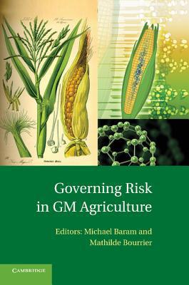 Governing Risk in GM Agriculture 1107440025 Book Cover
