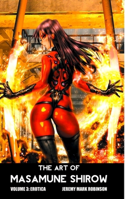 The Art of Masamune Shirow: Volume 3: Erotica 1861717970 Book Cover