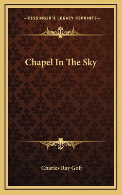 Chapel In The Sky 1166121712 Book Cover