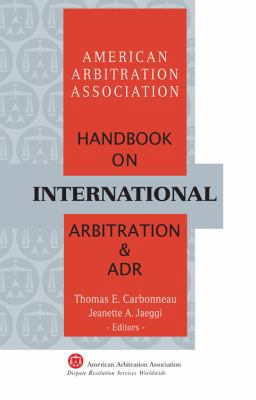 AAA Handbook on International Arbitration and Adr 1929446454 Book Cover