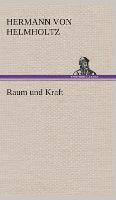 Raum und Kraft [German] 3849534561 Book Cover