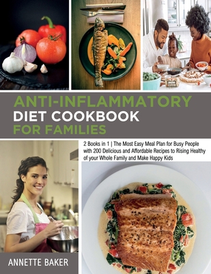 Anti-Inflammatory Diet Cookbook For Families: 2... 1803110783 Book Cover