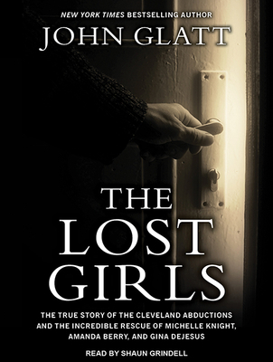 The Lost Girls: The True Story of the Cleveland... 1494509997 Book Cover