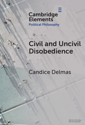 Civil and Uncivil Disobedience 1009659146 Book Cover