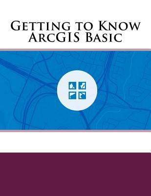 Getting to Know ArcGIS Basic 1978008821 Book Cover