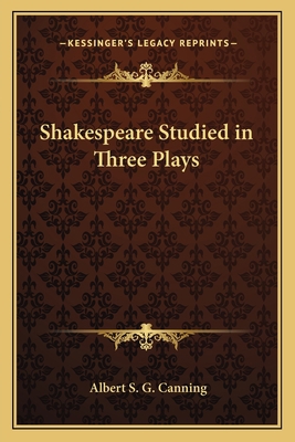Shakespeare Studied in Three Plays 1162635479 Book Cover