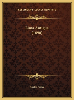 Lima Antigua (1890) 1169711863 Book Cover