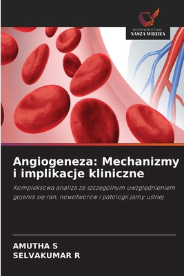 Angiogeneza: Mechanizmy i implikacje kliniczne [Polish] 6630093968 Book Cover