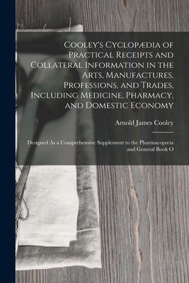 Cooley's Cyclopædia of Practical Receipts and C... B0BPQ51PFP Book Cover