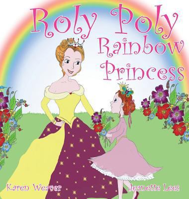 Roly Poly Rainbow Princess 0648128407 Book Cover