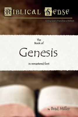 Biblical Sense: The Book of Genesis 1478224355 Book Cover