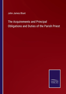 The Acquirements and Principal Obligations and ... 3375175809 Book Cover