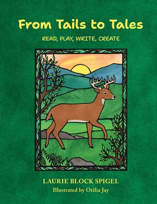 From Tales To Tails: Read, Write, Play, Create 1965889131 Book Cover