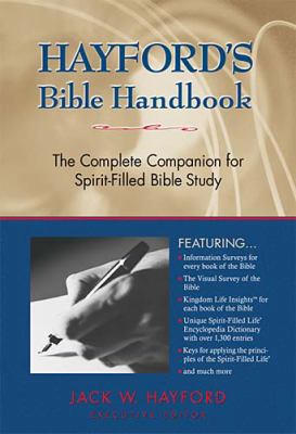 Hayford's Bible Handbook: The Complete Companio... 0840783590 Book Cover