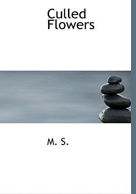 Culled Flowers [Large Print] 0554555522 Book Cover