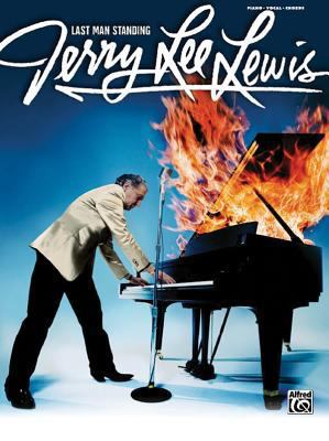 Jerry Lee Lewis -- Last Man Standing: Piano/Voc... 0739045040 Book Cover